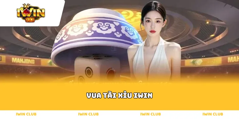 vua tài xỉu iwin