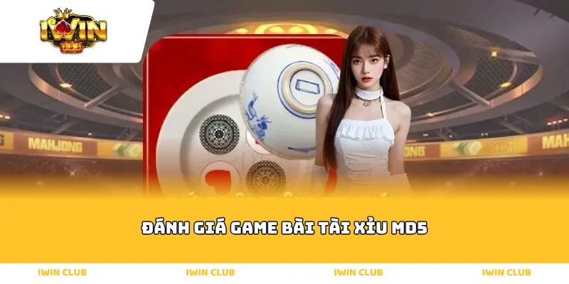 đánh giá game bài tài xỉu md5