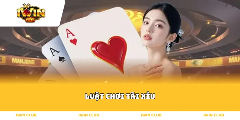 luật chơi tài xỉu