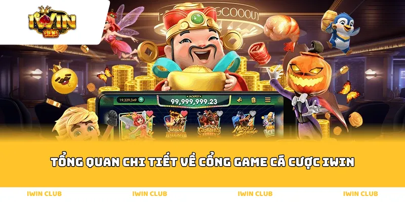 Tổng quan chi tiết về cổng game cá cược IWIN